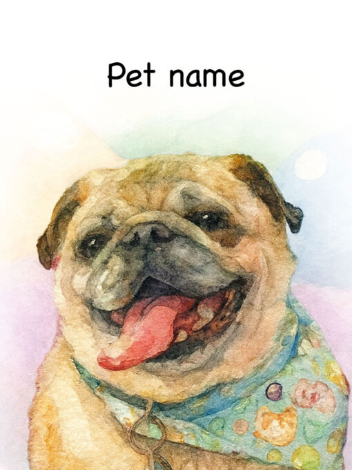 Custom watercolor pet portrait with name of a Pug