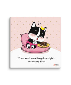 Cute French Bulldog illustration sleeping on pink cushion beside chocolate cake with quote “If you want something done right… let me nap first.”